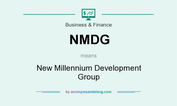 What does NMDG mean? It stands for New Millennium Development Group