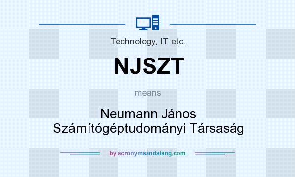 What does NJSZT mean? It stands for Neumann János Számítógéptudományi Társaság