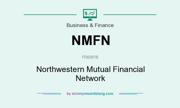 What does NMFN mean? It stands for Northwestern Mutual Financial Network