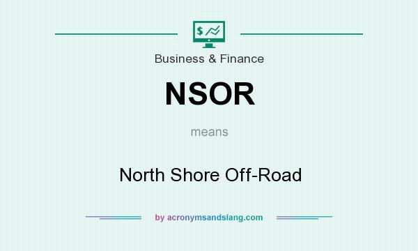 What does NSOR mean? It stands for North Shore Off-Road