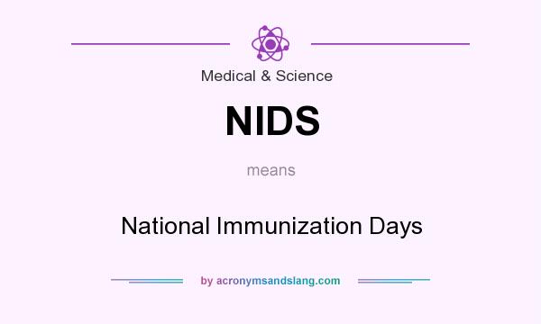 What does NIDS mean? It stands for National Immunization Days