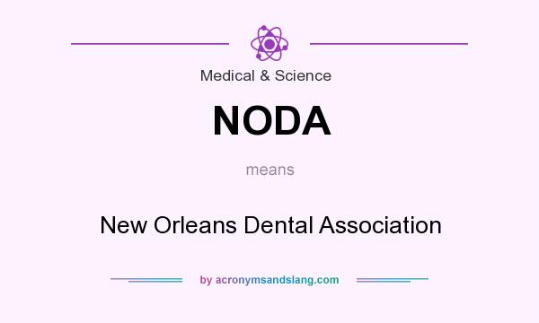 What does NODA mean? It stands for New Orleans Dental Association