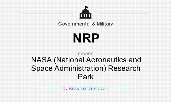 What does NRP mean? It stands for NASA (National Aeronautics and Space Administration) Research Park