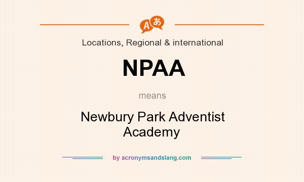 What does NPAA mean? It stands for Newbury Park Adventist Academy
