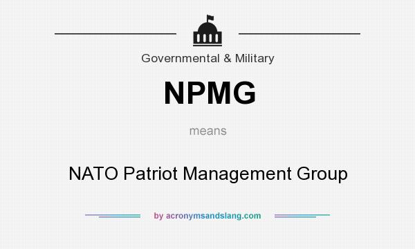What does NPMG mean? It stands for NATO Patriot Management Group