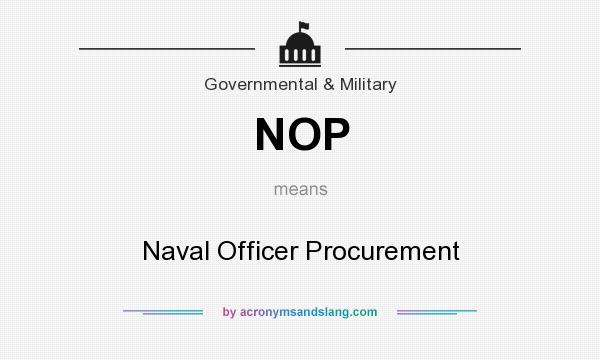 What does NOP mean? It stands for Naval Officer Procurement