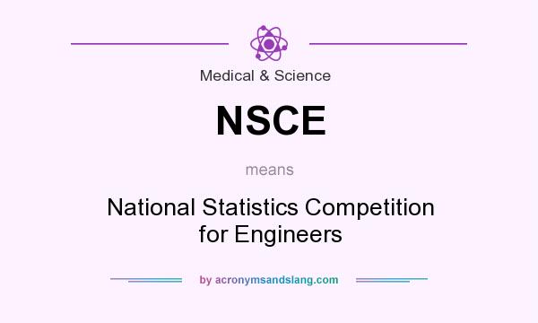 What does NSCE mean? It stands for National Statistics Competition for Engineers