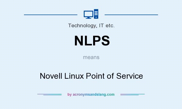 What does NLPS mean? It stands for Novell Linux Point of Service