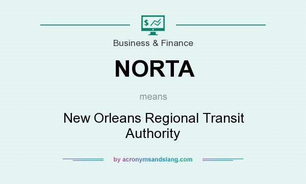 What does NORTA mean? It stands for New Orleans Regional Transit Authority