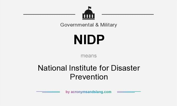 What does NIDP mean? It stands for National Institute for Disaster Prevention