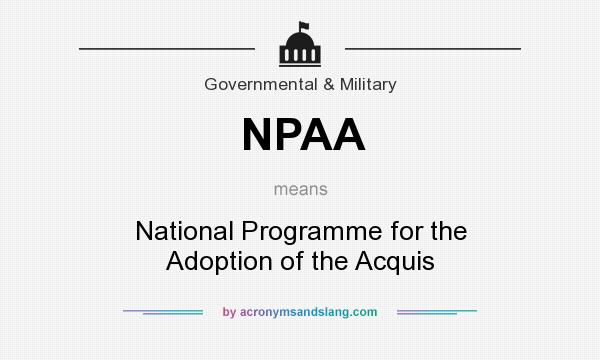 What does NPAA mean? It stands for National Programme for the Adoption of the Acquis