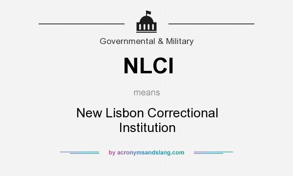 What does NLCI mean? It stands for New Lisbon Correctional Institution