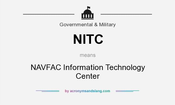What does NITC mean? It stands for NAVFAC Information Technology Center