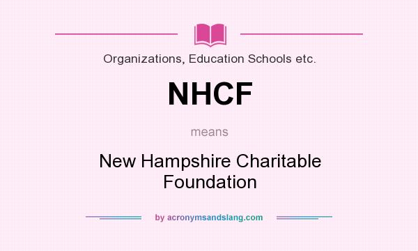 What does NHCF mean? It stands for New Hampshire Charitable Foundation