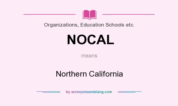 What does NOCAL mean? It stands for Northern California