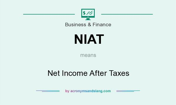 What does NIAT mean? It stands for Net Income After Taxes