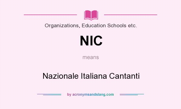 What does NIC mean? It stands for Nazionale Italiana Cantanti
