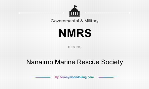 What does NMRS mean? It stands for Nanaimo Marine Rescue Society