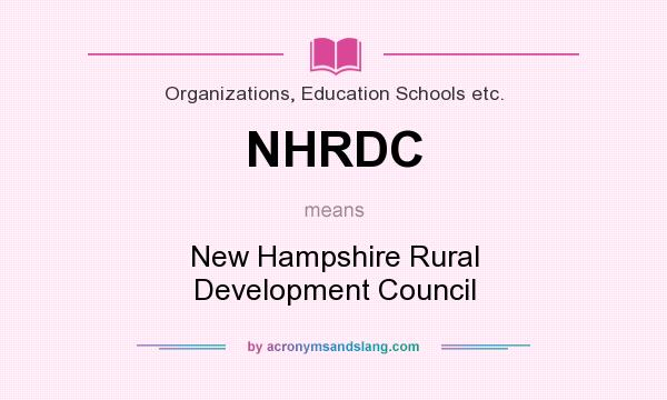 What does NHRDC mean? It stands for New Hampshire Rural Development Council