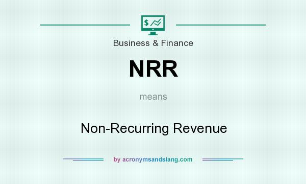 What does NRR mean? It stands for Non-Recurring Revenue