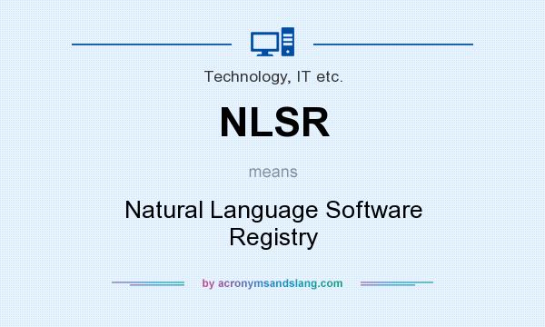 What does NLSR mean? It stands for Natural Language Software Registry
