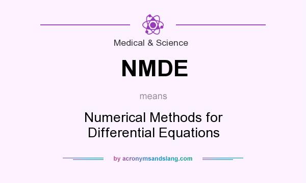 What does NMDE mean? It stands for Numerical Methods for Differential Equations