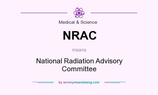 What does NRAC mean? It stands for National Radiation Advisory Committee