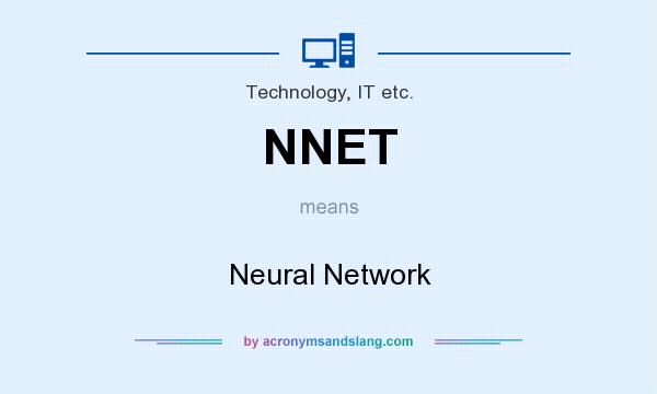 What does NNET mean? It stands for Neural Network