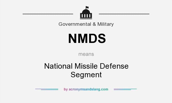 What does NMDS mean? It stands for National Missile Defense Segment