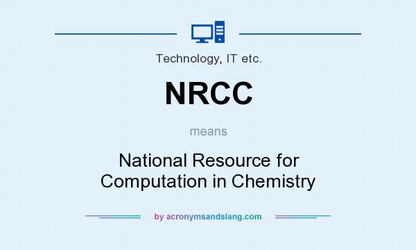 What does NRCC mean? It stands for National Resource for Computation in Chemistry