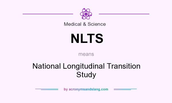 What does NLTS mean? It stands for National Longitudinal Transition Study