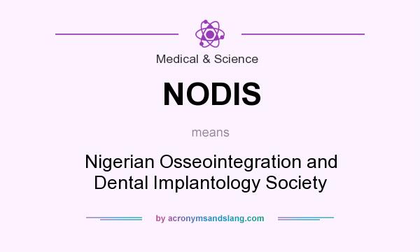 What does NODIS mean? It stands for Nigerian Osseointegration and Dental Implantology Society