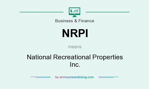 What does NRPI mean? It stands for National Recreational Properties Inc.