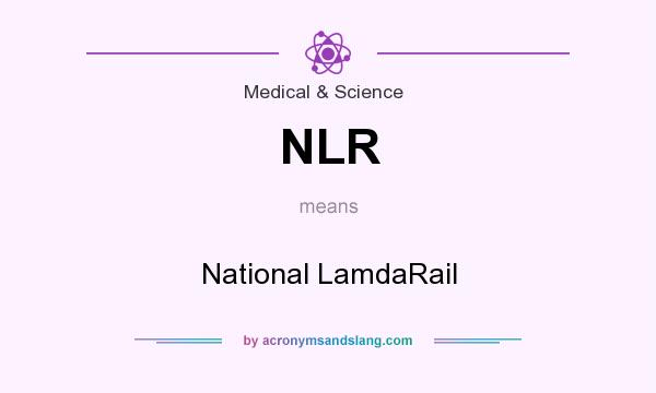 What does NLR mean? It stands for National LamdaRail