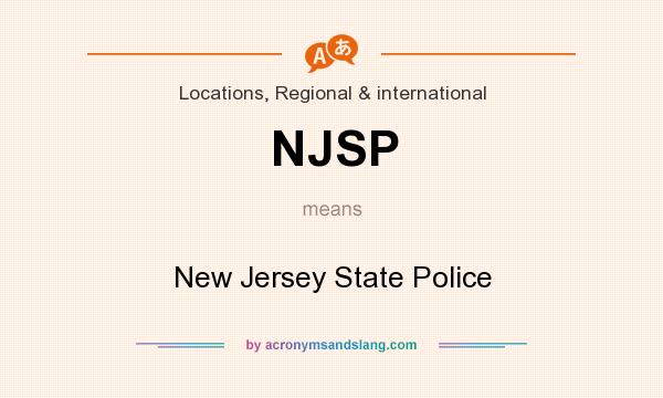 What does NJSP mean? It stands for New Jersey State Police