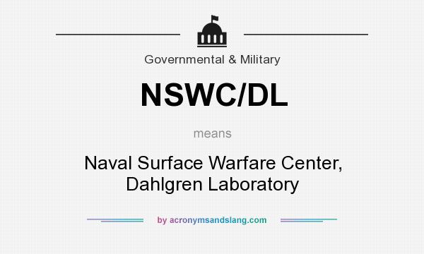 What does NSWC/DL mean? It stands for Naval Surface Warfare Center, Dahlgren Laboratory