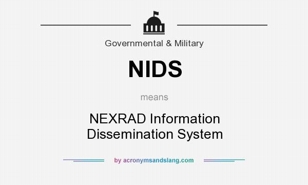 What does NIDS mean? It stands for NEXRAD Information Dissemination System