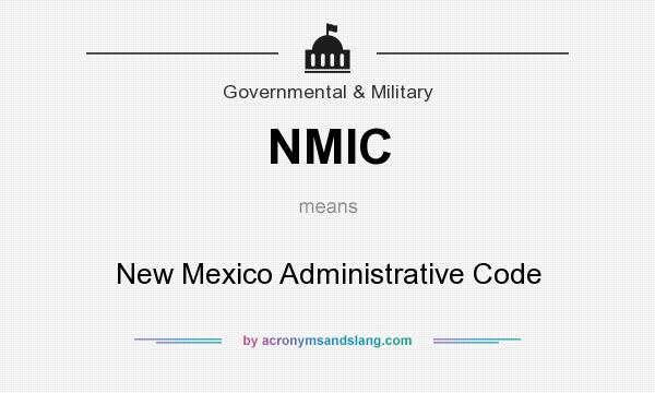 What does NMIC mean? It stands for New Mexico Administrative Code