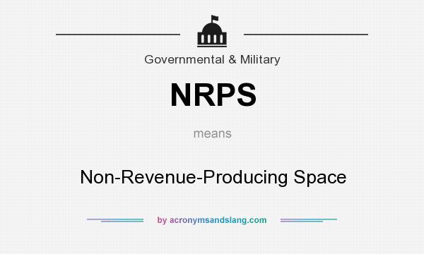 What does NRPS mean? It stands for Non-Revenue-Producing Space