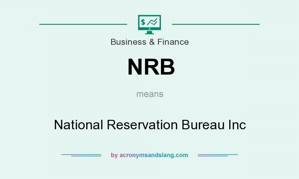 What does NRB mean? It stands for National Reservation Bureau Inc