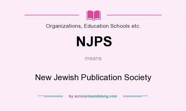 What does NJPS mean? It stands for New Jewish Publication Society