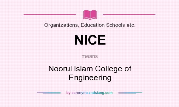 What does NICE mean? It stands for Noorul Islam College of Engineering