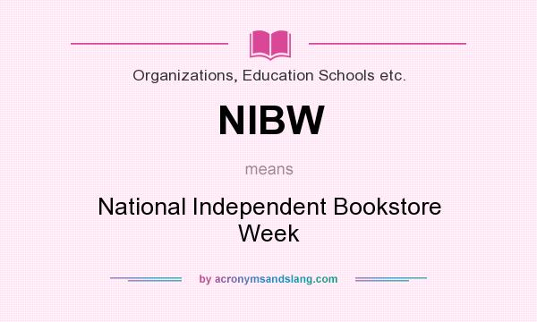 What does NIBW mean? It stands for National Independent Bookstore Week