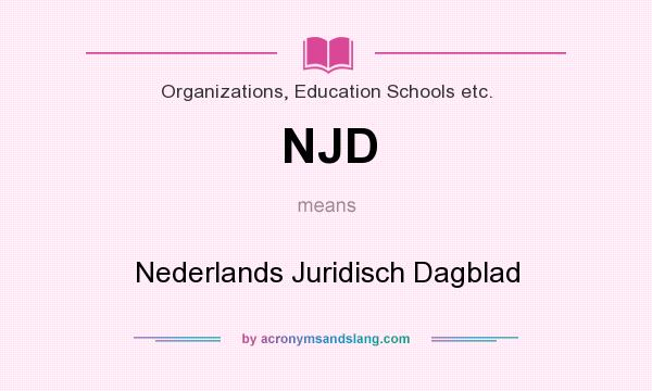 What does NJD mean? It stands for Nederlands Juridisch Dagblad