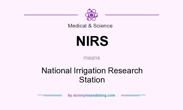 What does NIRS mean? It stands for National Irrigation Research Station