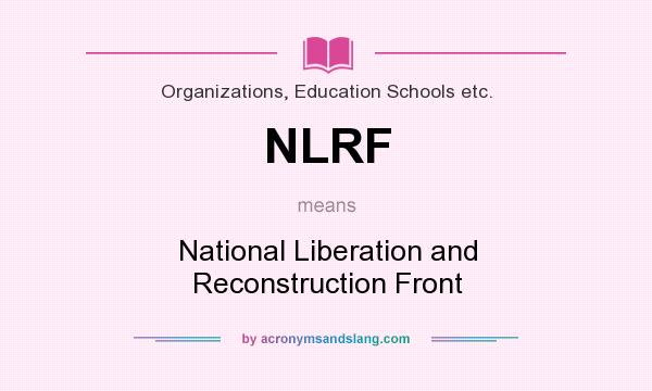 What does NLRF mean? It stands for National Liberation and Reconstruction Front