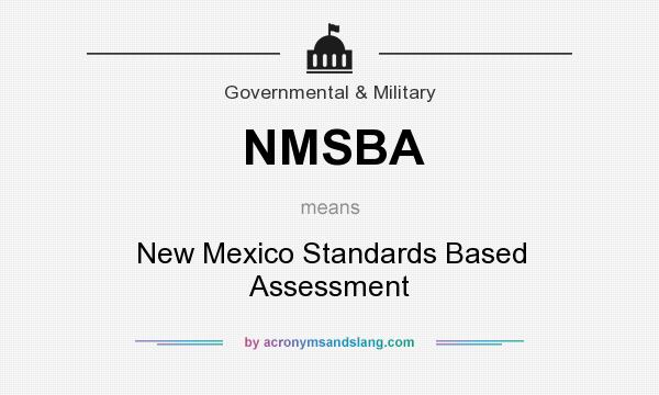 What does NMSBA mean? It stands for New Mexico Standards Based Assessment