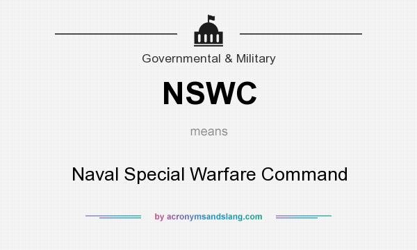 What does NSWC mean? It stands for Naval Special Warfare Command