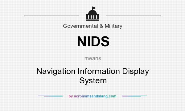 What does NIDS mean? It stands for Navigation Information Display System