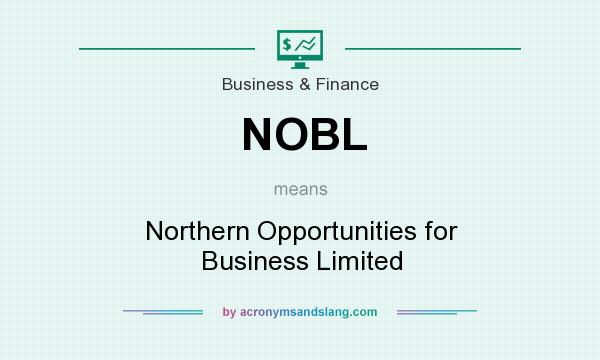 What does NOBL mean? It stands for Northern Opportunities for Business Limited